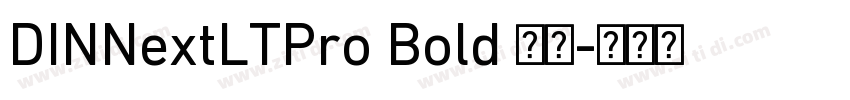 DINNextLTPro Bold 粗体字体转换 DINNextLTPro Bold 粗体字体转换